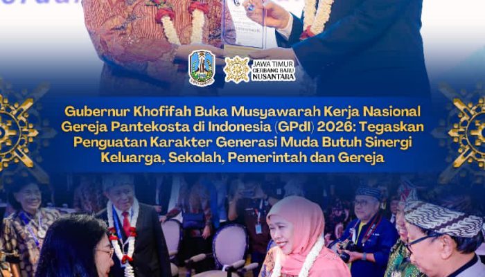Mukernas GPdI 2026, Gubernur Khofifah Ajak Sinergi Keluarga, Pemerintah, dan Gereja Bangun Bangsa