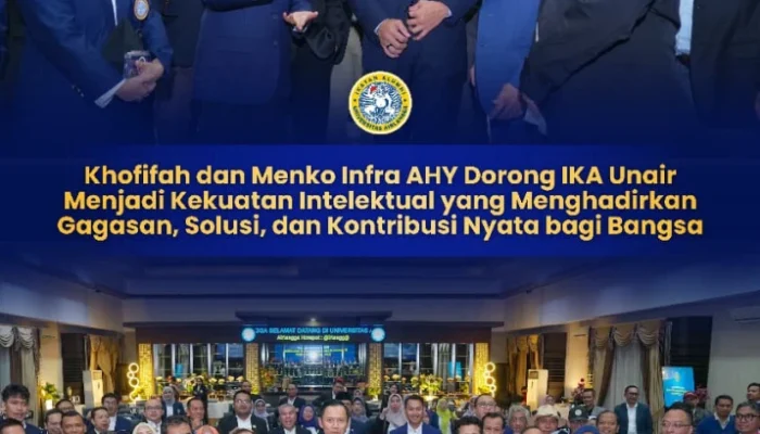 Khofifah Bersama Menko AHY: Alumni UNAIR Harus Bergerak Cepat, Inovatif dan Memberi Dampak Nyata