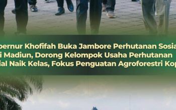 Gubernur Khofifah Buka Jambore Perhutanan Sosial di Madiun, Dorong KUPS Naik Kelas dan Perkuat Hilirisasi Agroforestri Kopi