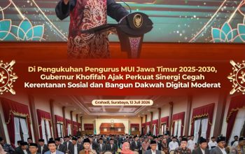 Khofifah Ajak Pengurus MUI Jatim Bangun Dakwah Digital yang Moderat, Adaptif, dan Menyejukkan
